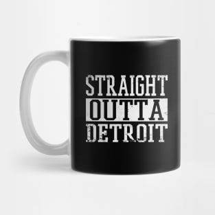 Straight Outta Detroit Mug